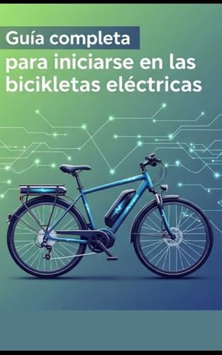 Guía completa para iniciarse en las bicicletas eléctricas