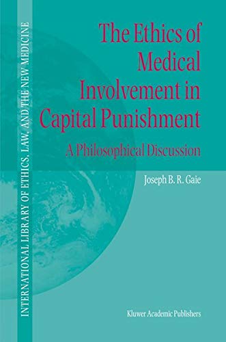 Buy The Ethics of Medical Involvement in Capital Punishment: A Philosophical Discussion — BookShops.in