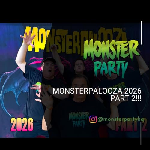 MONSTERPALOOZA 2026: PART 2!!!