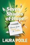  Seven Shades of Hope: Stories from Green to Yellow (English Edition)