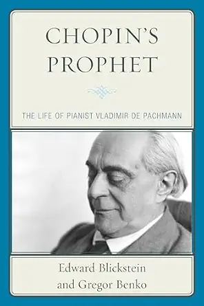 Chopin's Prophet: The Life of Pianist Vladimir de Pachmann Reprint Edition book cover