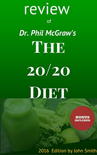 The 20/20 Diet turn your weight loss into reality by Dr. Phil McGraw: REVIEW:2016 edition