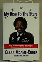 My Rise to the Stars: How a Sharecropper's Daughter Became an Army General 0970940106 Book Cover