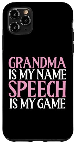 Grandma is my Name Speech is my Game �X�s�[�`�Z���s�[ �X�}�z�P�[�X iPhone 11 Pro Max �p