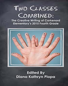 Paperback Two Classes Combined: The Creative Writing of Carkenord Elementary's 2015 Fourt Grade Book