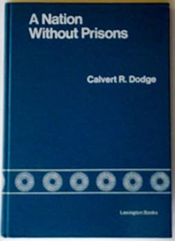 Hardcover A nation without prisons: Alternatives to incarceration Book