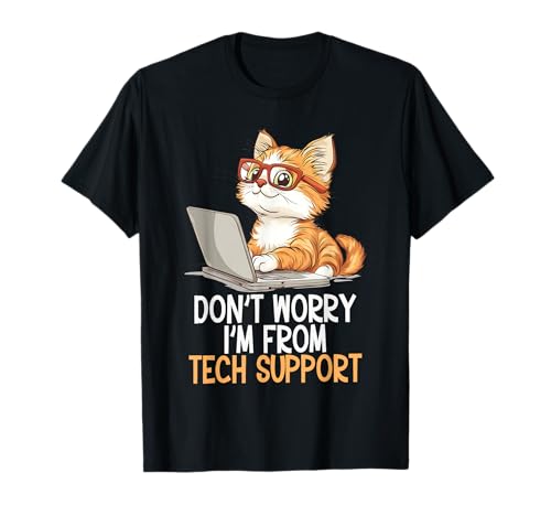 Don't Worry I'm From Tech Support Funny Cat Wearing Glasses T-Shirt