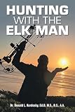 hunting house  Hunting with The Elk Man (English Edition)