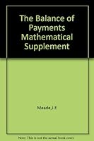 THE BALANCE OF PAYMENTS. Mathematical Supplement. B000GS5YZM Book Cover