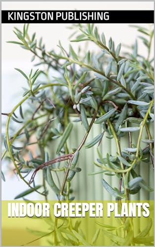 Indoor Creeper Plants (Ornamental Plants) (English Edition)