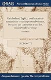  Carlsbad Und Teplitz: Zwei Historisch-Romantische Erzahlungen Von Bohemus, Bersasser Bes Berwiesenen Und Der, Milaba Von Lichtenburg; Dritter Band
