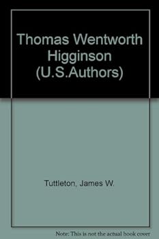 Hardcover Thomas Wentworth Higginson (Twayne's United States authors series ; 313) Book