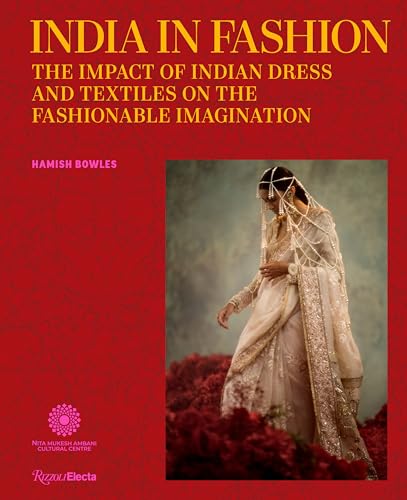 India in Fashion: The Impact of Indian Dress and Textiles