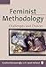 Feminist Methodology: Challenges and Choices