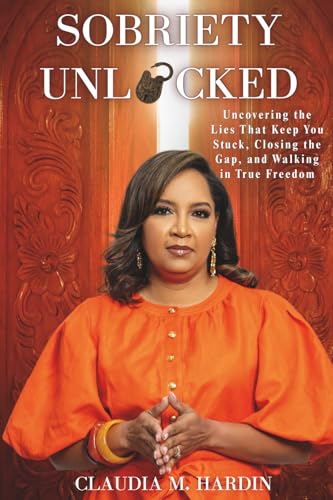Sobriety Unlocked: Uncovering the Lies That Keep You Stuck, Closing