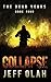 The Dead Years - COLLAPSE - Book 4 (A Post-Apocalyptic Thriller)