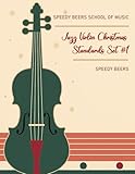 Jazz Violin Christmas Standards, Set Number One: Speedy Beers School of Music