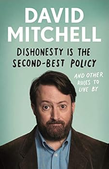 Hardcover Dishonesty is the Second-Best Policy: And Other Rules to Live By Book