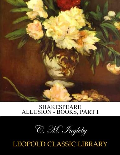 【洋書】The Shakespeare Allusion Book V1 Amazon.co.jp: Shakespeare Allusion - Books, Part I : Ingleby