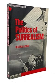 Hardcover The Politics of Surrealism Book