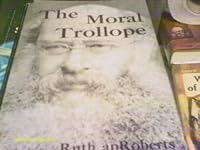 The moral Trollope 0821400894 Book Cover