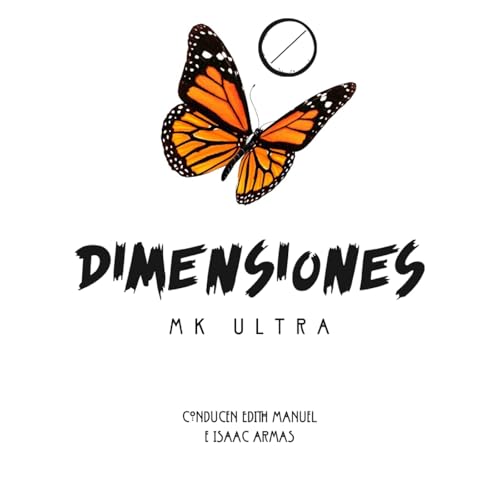 Dimensiones Podcast I Episodio 6 I Temporada 2 I MK Ultra