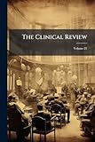  The Clinical Review; Volume 21