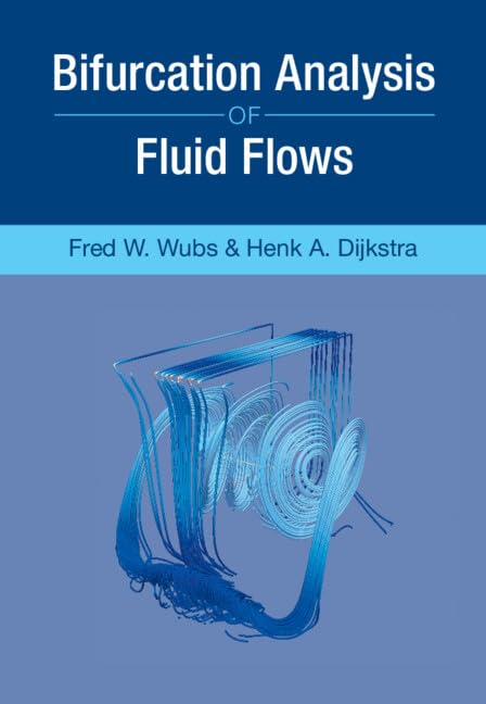 Buy Bifurcation Analysis of Fluid Flows: Analysis beyond Simulation — BookShops.in