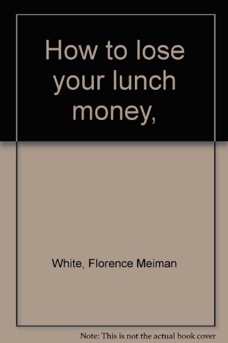 How to lose your lunch money, B0006CAKCU Book Cover