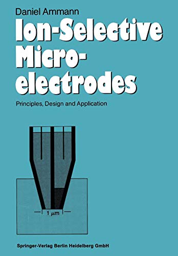 Preisvergleich Produktbild Ion-Selective Microelectrodes: Principles, Design And Application (Advances in Experimental Medicine and Biology, Band 50)