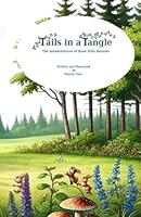 Tails in a Tangle: The Misadventures of 3 Little Bunnies 1961054116 Book Cover