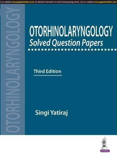 Otorhinolaryngology: Solved Question Papers