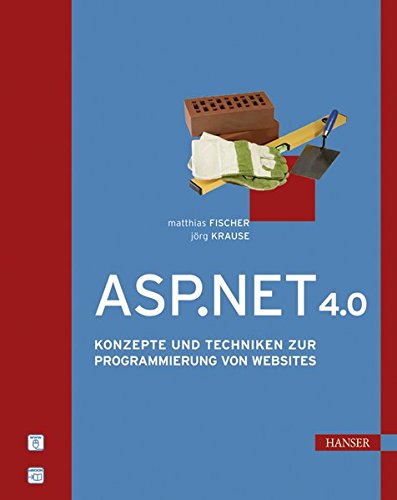 ASP.NET 4.0: Konzepte und Techniken zur Programmierung von Websites ASP.NET 4.0: Konzepte und Techniken zur Programmierung von Websites