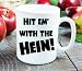 Hit em' with the Hein! Funny Howard Stern Show Coffee Mug, adult humor, coffee mug, coffee cup, gifts for him, gifts for her, gifts under 20,