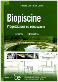 Biopiscine. Progettazione ed esecuzione. Tecniche