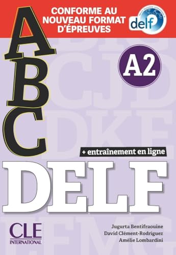  ABC DELF. Conforme au nouveau format d'épreuves. A2. Per le Scuole superiori. Con CD-Audio