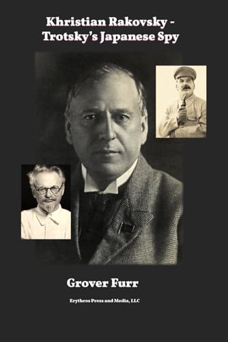 Khristian Rakovsky - Trotsky's Japanese Spy