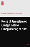 lithographien verkaufen hamburg  Reise til Jerusalem og Omegn. Med 4 Lithografier og et Kart.