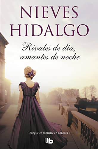 Rivales de día, amantes de noche (Un romance en Londres 1) (Ficción)