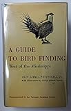 A Guide To Bird Finding West of the Mississippi