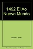 1492 El Ano Del Nuevo Mundo/1492 the Year of the New World (Spanish Edition)