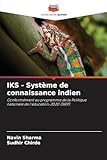 iksi  IKS - Système de connaissance indien: Conformément au programme de la Politique nationale de l\'éducation-2020 (NEP)