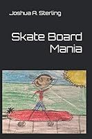 Skate Board Mania 1724473611 Book Cover