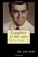 Laughter is the cure 1502978474 Book Cover