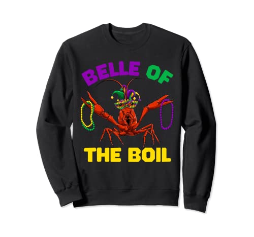 Belle Of The Boil Crawfish - Camisa de cangrejo de Mardi Gras para niñas y mujeres Sudadera