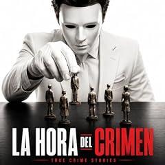 La Hora del crimen Podcast Por OBOMEDIA ENTERTAINMENT arte de portada