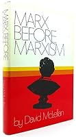 Marx Before Marxism 0333108108 Book Cover