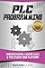 PLC Programming Using RSLogix 5000: Understanding Ladder Logic and the Studio 5000 Platform