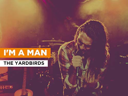  I\'m A Man nello stile di The Yardbirds