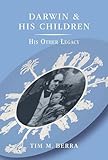 Darwin and His Children: His Other Legacy